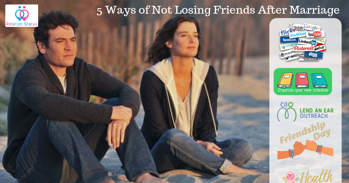 5 Ways of Not Losing Friends After Marriage